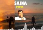 wimbo mpya wa Sajna - Pepea | Mp3 Download
